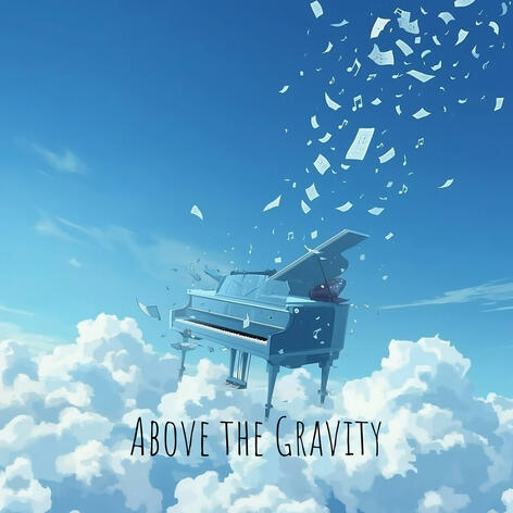 Above the Gravity Above the Gravity